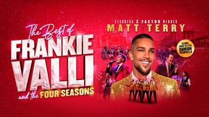 The Best of Frankie Valli - Starring Matt Terry