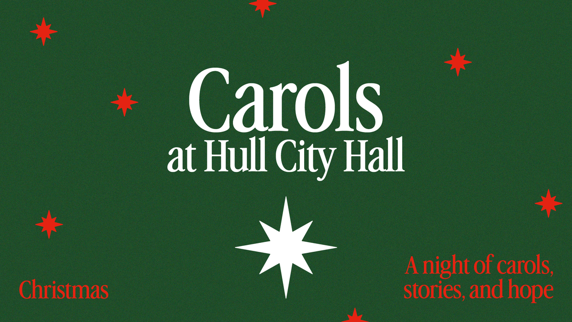 The words 'Carols at Hull City Hall' on a green background and the words 'A night of carols, stories and hope'