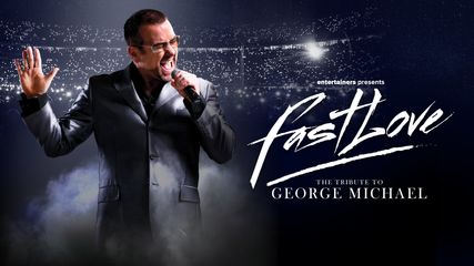 Fastlove - The Tribute to George Michael